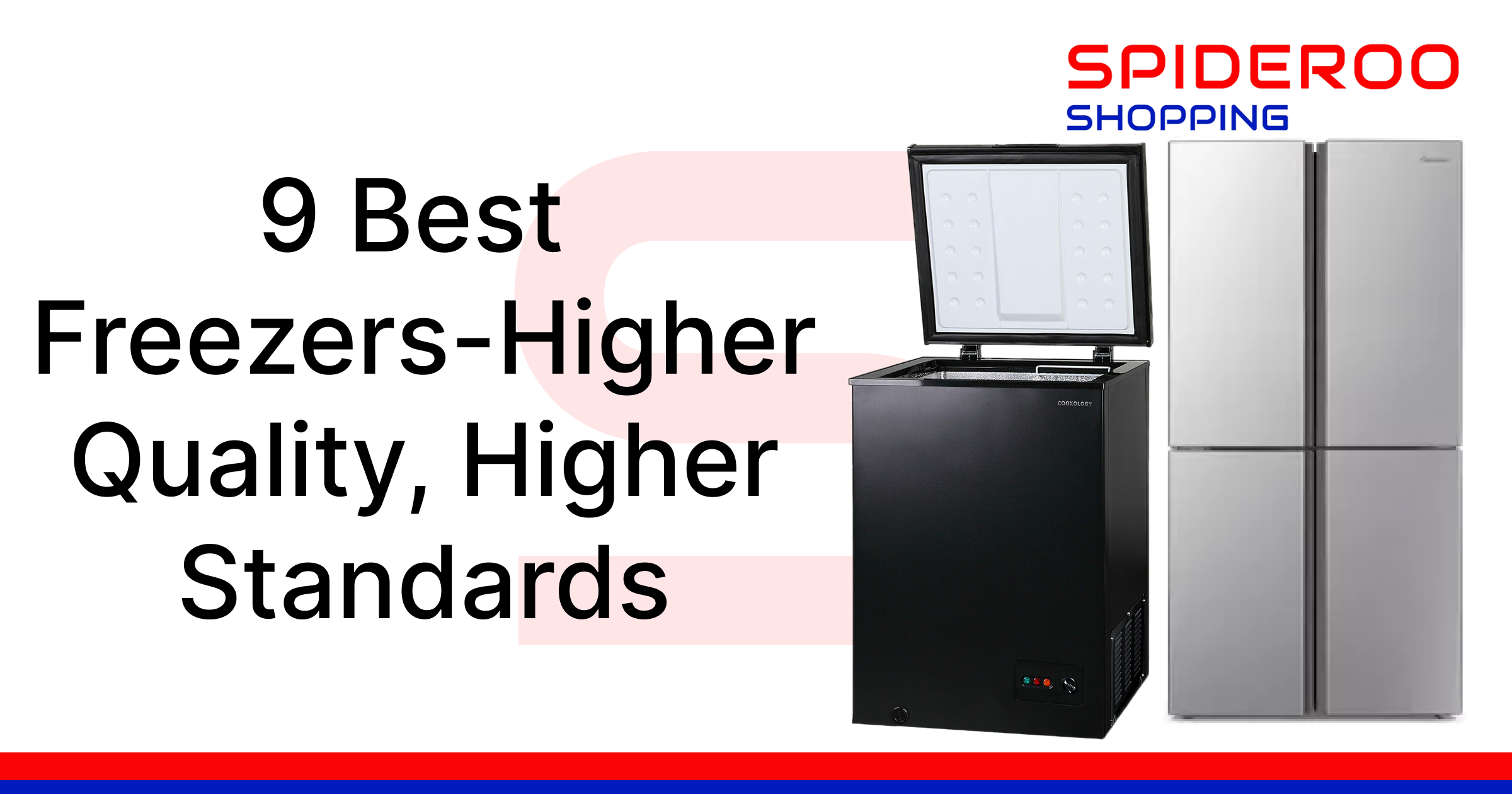 9 Best FreezersHigher Quality, Higher Standards Spideroo