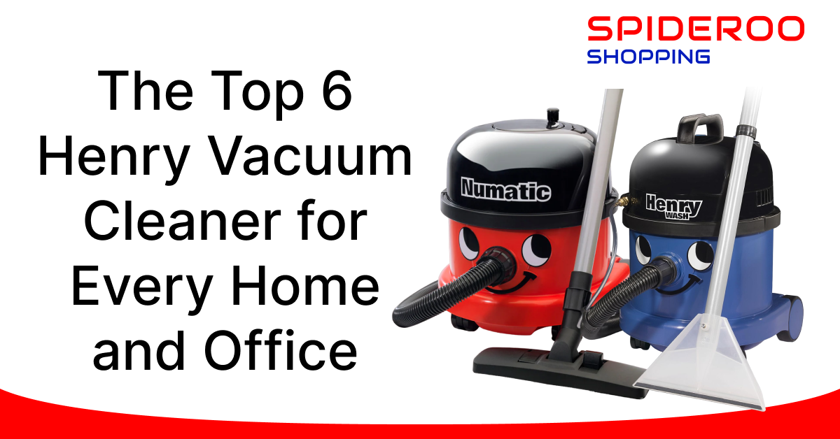 Henry Vacuum Cleaners The Ultimate Buying Guide for 2023