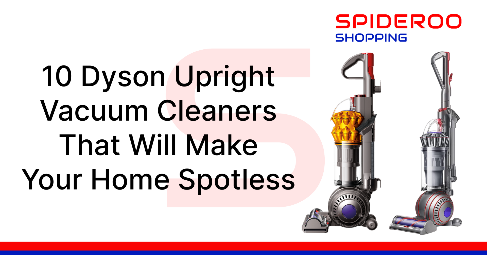 10 Best Dyson Upright Vacuum Cleaners for a Spotless Home 2023